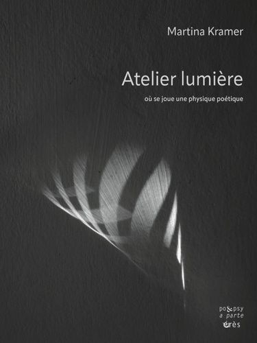 Emprunter Atelier lumière où se joue une physique poétique livre