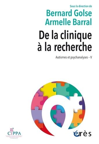 Emprunter Autisme et psychanalyses. Tome V, De la clinique à la recherche livre