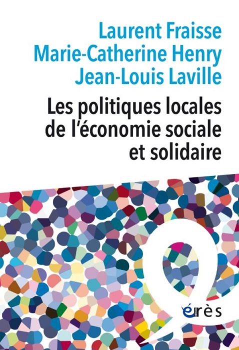 Emprunter Les politiques locales de l'économie sociale et solidaire livre