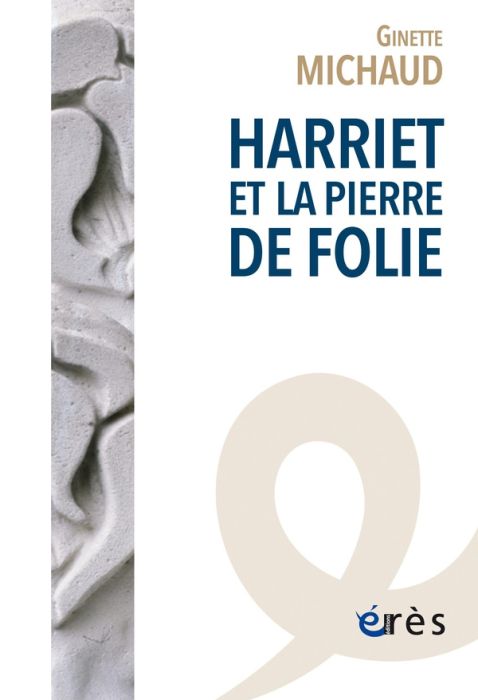 Emprunter Harriet et la pierre de folie livre