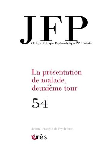 Emprunter Journal Français de Psychiatrie N° 54 : La présentation de malade, deuxième tour livre