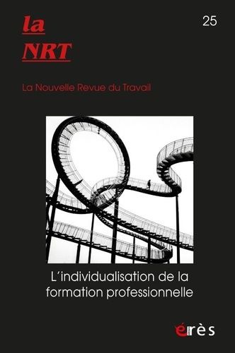 Emprunter La Nouvelle Revue du Travail N° 25 : L'individualisation de la formation professionnelle livre