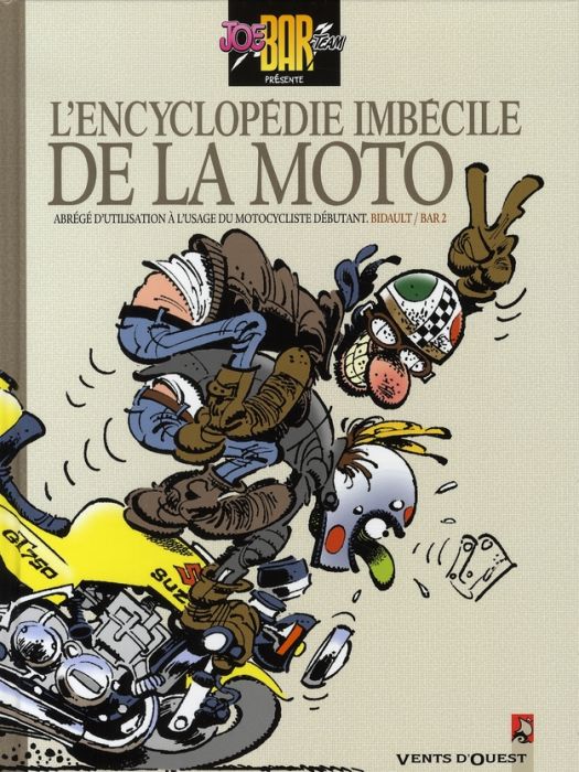 Emprunter Joe Bar Team présente : L'encyclopédie imbécile de la moto livre