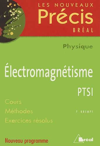 Emprunter Electromagnétisme PTSI Physique livre