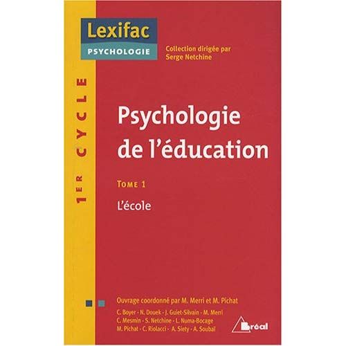 Emprunter Psychologie de l'éducation. Tome 1, L'école livre