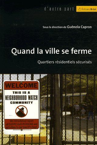 Emprunter Quand la ville se ferme. Quartiers résidentiels sécurisés livre