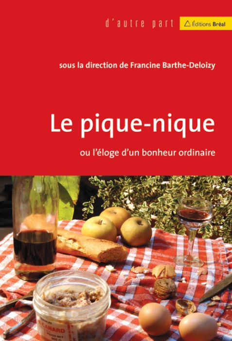 Emprunter Le pique-nique. Ou l'éloge d'un bonheur ordinaire livre