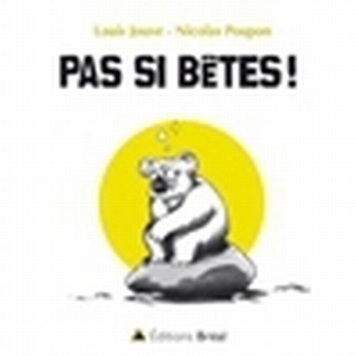 Emprunter Pas si bêtes ! livre