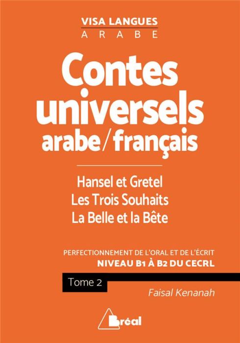 Emprunter CONTES UNIVERSELS EN LANGUE ARABE ET FRANCAIS (TOME 2) - HANSEL ET GRETEL LES TROIS SOUHAITS LA BELL livre