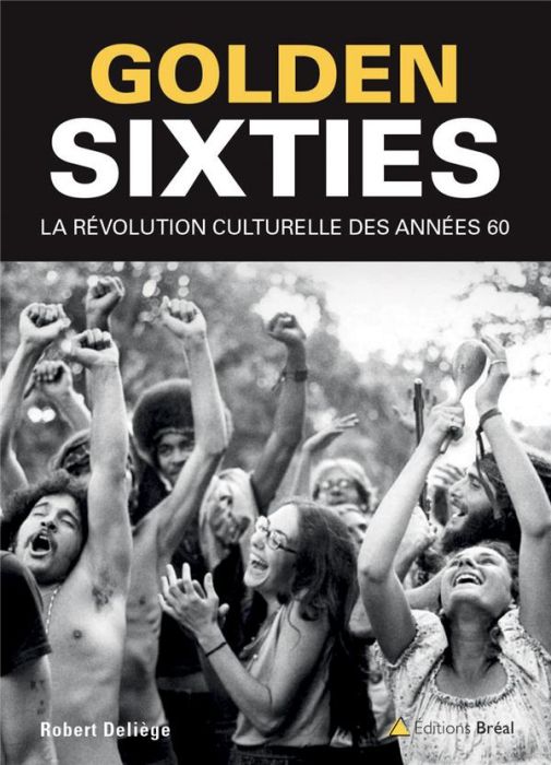 Emprunter Golden sixties. La révolution culturelle du XXe siècle livre