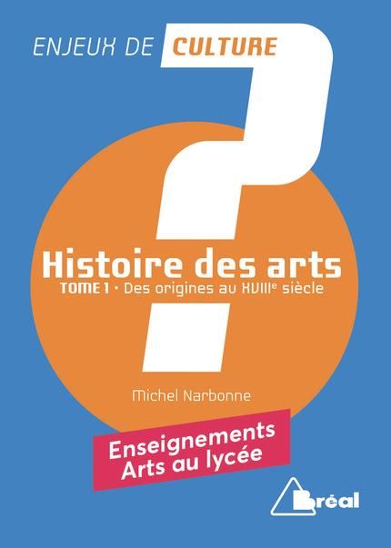 Emprunter Histoire des arts. Tome 1, Des origines au XVIIe siècle livre