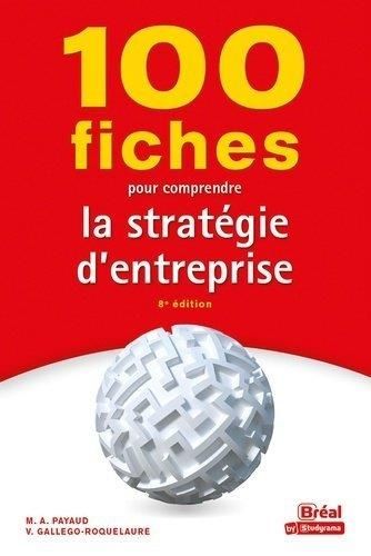 Emprunter 100 fiches pour comprendre la stratégie d'entreprise. 8e édition livre