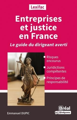 Emprunter Les entreprises et la justice. Guide juridique des dirigeants livre