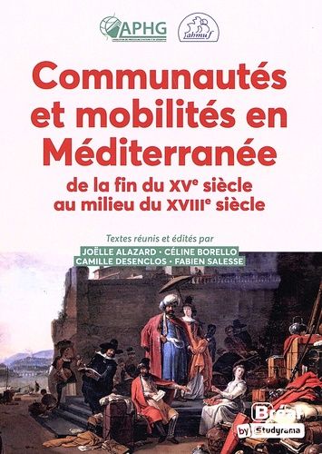 Emprunter Communautés et mobilités en Méditerranée de la fin du XVe siècle au milieu du XVIIIe siècle livre