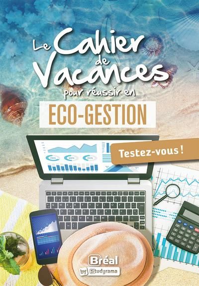 Emprunter Le cahier de vacances pour réussir en éco-gestion. Testez-vous ! Edition 2023 livre