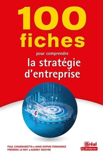 Emprunter 100 fiches pour comprendre la stratégie d'entreprise livre