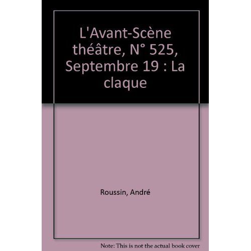 Emprunter L'Avant-scène théâtre N° 525, 15 septembre 1973 : La claque livre