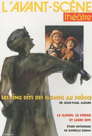 Emprunter L'Avant-Scène théâtre N° 898 bis : Les cinq dits des clowns au prince livre