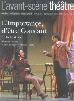 Emprunter L'Avant-Scène théâtre N° hors série Septembre 2006 : L'Importance d'être Constant livre