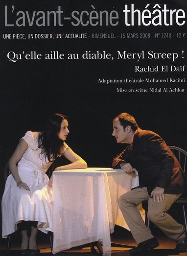 Emprunter L'Avant-Scène théâtre N° 1240, 15 mars 2008 : Qu'elle aille au diable, Meryl Streep ! livre