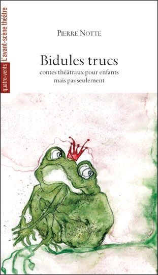 Emprunter Bidules trucs. Contes théâtraux pour enfants mais pas seulement livre