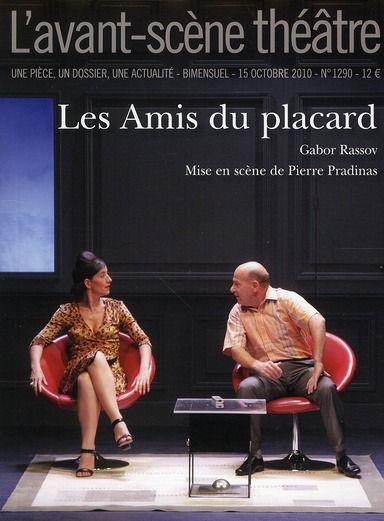 Emprunter L'Avant-Scène théâtre N° 1290, 15 octobre 2010 : Les Amis du placard livre