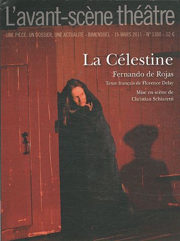 Emprunter L'Avant-Scène théâtre N° 1300, 15 mars 2011 : La Célestine livre