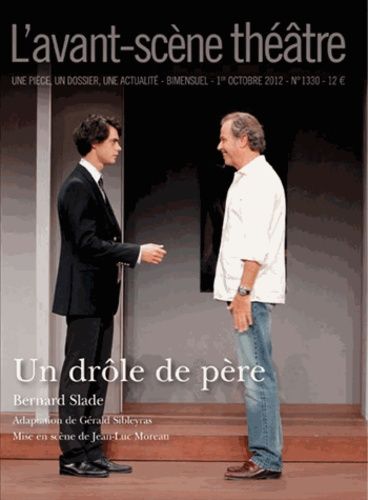 Emprunter L'Avant-Scène théâtre N° 1330, 1er octobre 2012 : Un drôle de père livre