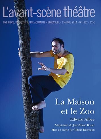 Emprunter L'Avant-scène théâtre N° 1362, 15 avril 2014 : La maison et le zoo livre