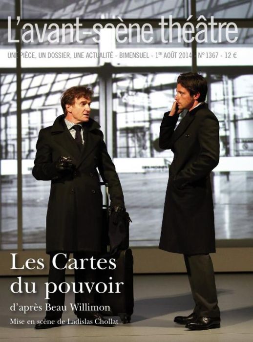 Emprunter L'Avant-scène théâtre N° 1367, 1er août 2014 : Les cartes du pouvoir livre