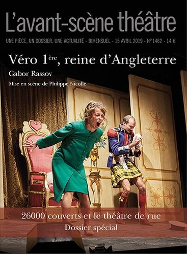 Emprunter L'Avant-scène théâtre N° 1462, 15 avril 2019 : Véro 1re, reine d'Angleterre livre