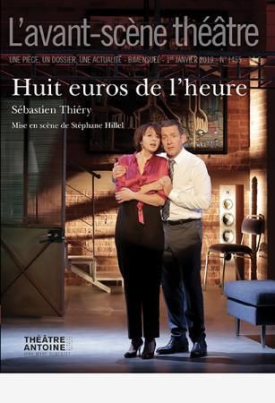 Emprunter L'Avant-scène théâtre N° 1455, 1er janvier 2019 : Huit euros de l'heure livre