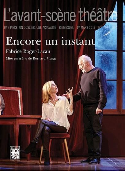 Emprunter L'Avant-scène théâtre N° 1459, 1er mars 2019 : Encore un instant livre