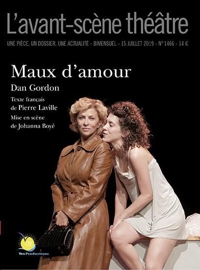 Emprunter L'Avant-scène théâtre N° 1466, 15 juillet 2019 : Maux d'amour livre