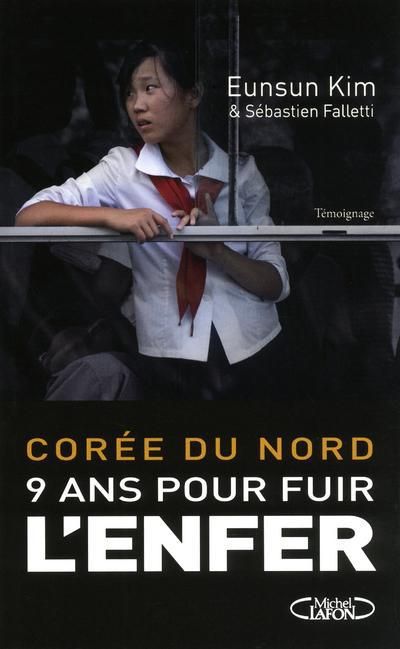 Emprunter Corée du Nord. 9 ans pour fuir l'enfer livre