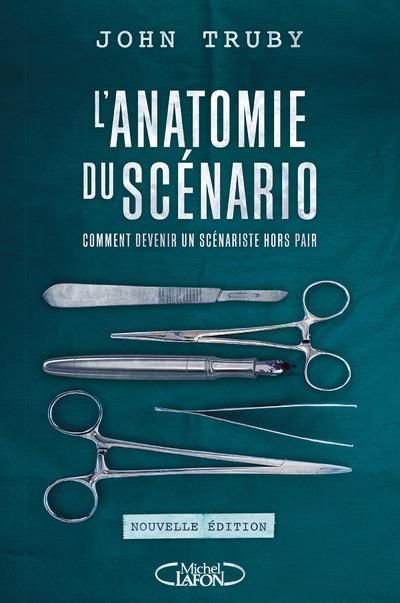 Emprunter L'anatomie du scénario. Comment devenir un scénariste hors pair, 2e édition livre