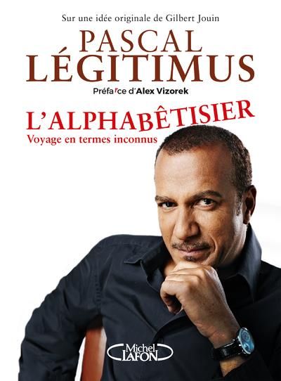 Emprunter L'alphabêtisier. Voyage en termes inconnus livre