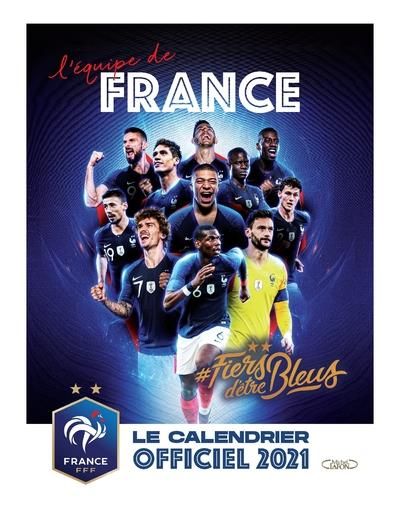 Emprunter #Fiers d'être bleus. Le calendrier officiel de l'Equipe de France, Edition 2021 livre