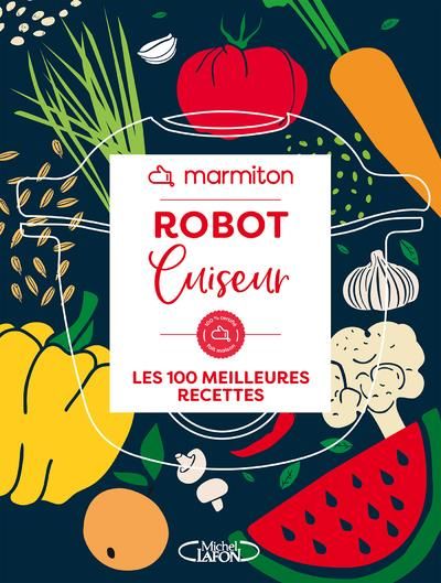 Emprunter Robot cuiseur. Les 100 meilleures recettes livre