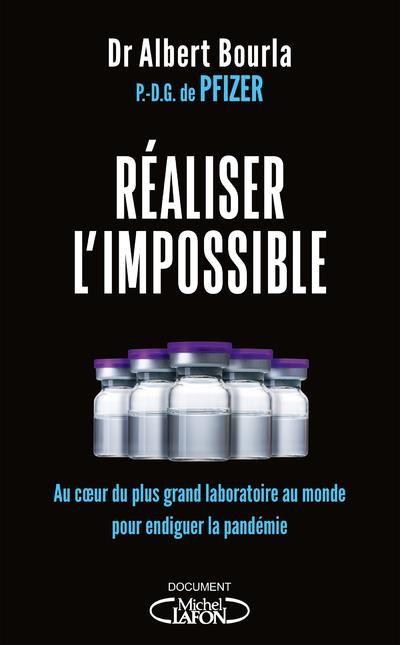 Emprunter Réaliser l'impossible. Au coeur du plus grand laboratoire du monde pour endiguer la pandémie livre