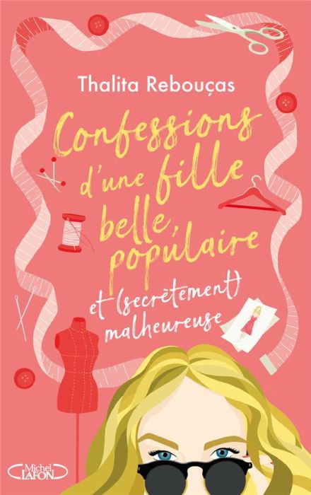 Emprunter Confessions d'une fille belle, populaire et (secrètement) malheureuse livre