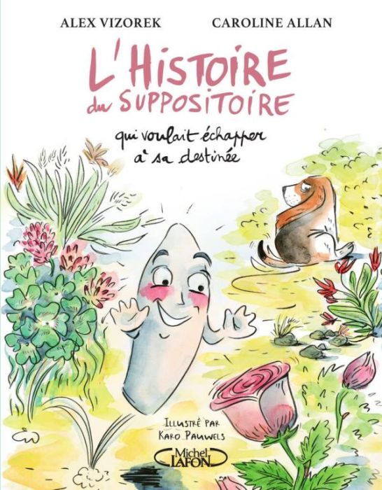 Emprunter L'Histoire du suppositoire qui voulait échapper à sa destinée livre