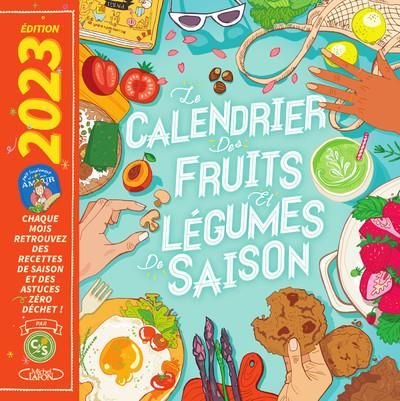 Emprunter Le calendrier des fruits et légumes de saison. Chaque mois retrouvez des recettes de saison et des a livre