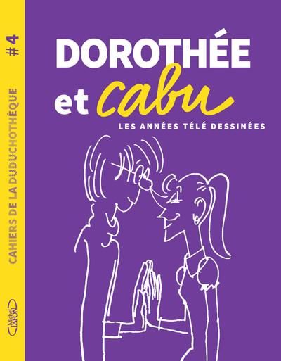 Emprunter Dorothée et Cabu. Les années télé dessinées livre