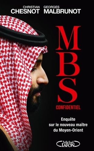 Emprunter MBS confidentiel. Enquête sur le nouveau maître du Moyen-Orient livre