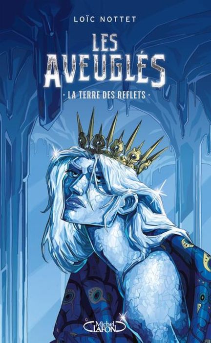 Emprunter Les aveuglés Tome 2 : La Terre des Reflets livre