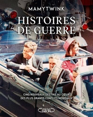 Emprunter Histoires de guerre. Cinq nouveaux destins au coeur des plus grands conflits mondiaux livre