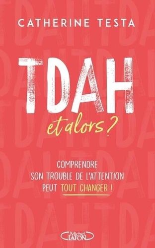 Emprunter TDAH, et alors ? Comprendre son trouble de l'attention peut tout changer ! livre