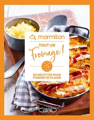 Emprunter Tout un fromage ! 60 recettes pour fondre de plaisir livre