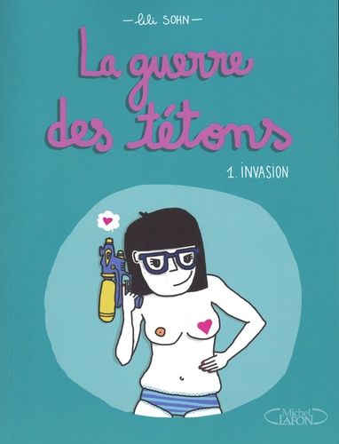 Emprunter La guerre des tétons Tome 1 : Invasion livre